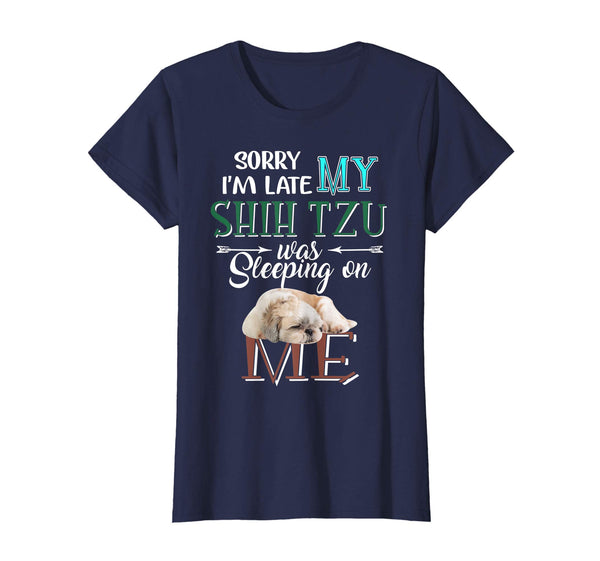 I am Late My Shih Tzu Sleeping Dog Gifts T-Shirt