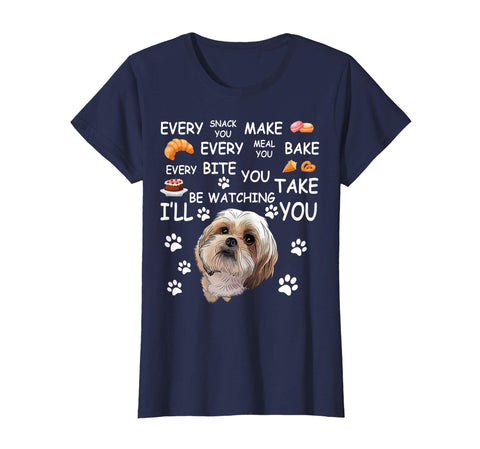Every snack you make every meal you bake Shih Tzu Tshirt