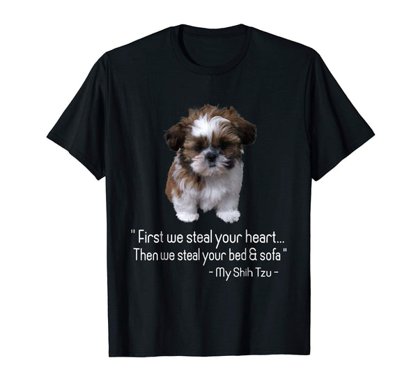 First we steal your heart, Shih Tzu Tshirt Love Gift