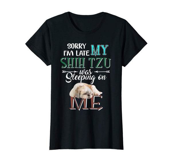 I am Late My Shih Tzu Sleeping Dog Gifts T-Shirt
