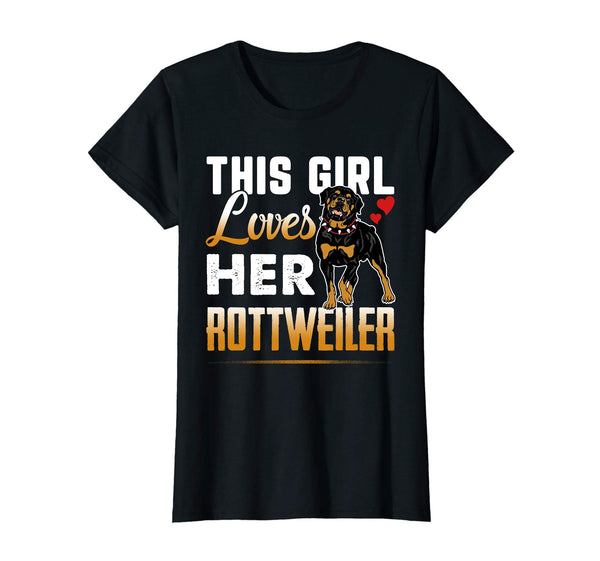 Funny Rottweiler Tshirt This Girl Loves Her Rottweiler Dog