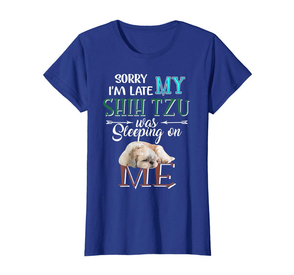 I am Late My Shih Tzu Sleeping Dog Gifts T-Shirt