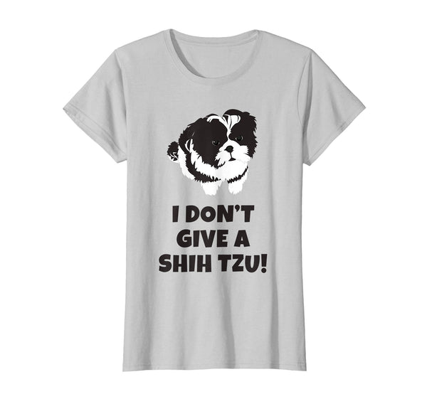 I Don't Give A Shih Tzu T-shirt