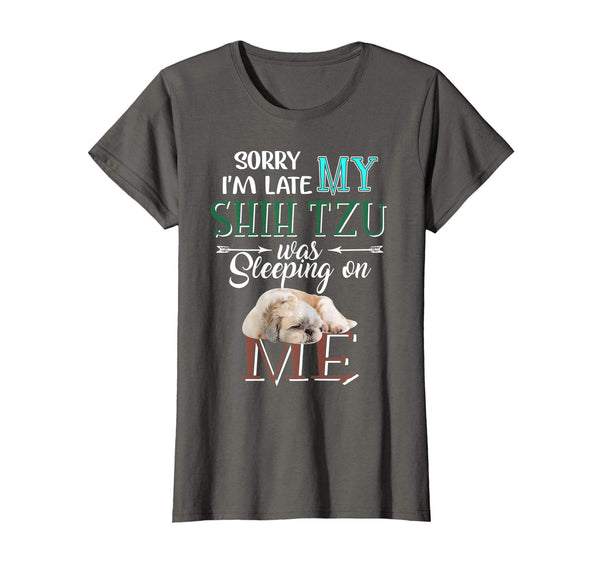 I am Late My Shih Tzu Sleeping Dog Gifts T-Shirt