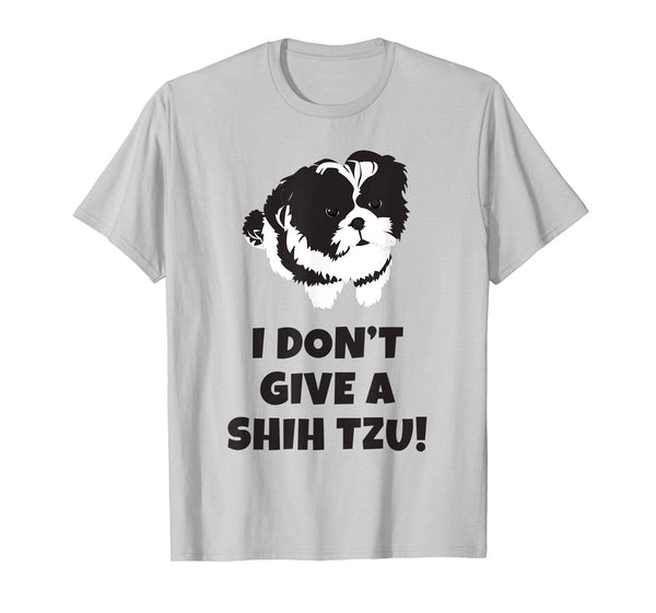 I Don't Give A Shih Tzu T-shirt