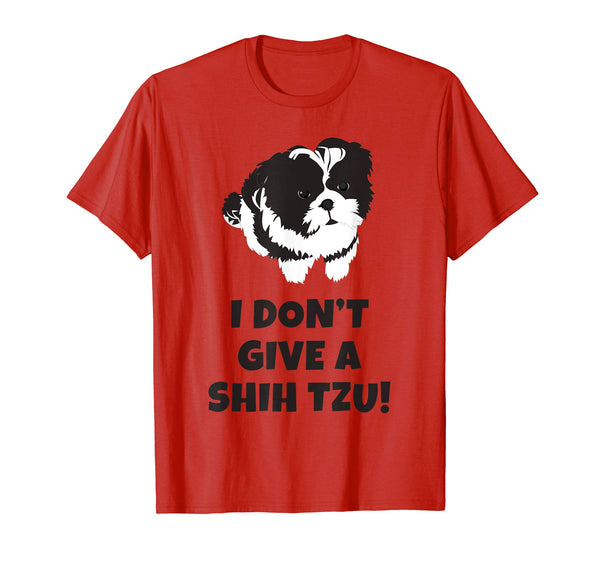 I Don't Give A Shih Tzu T-shirt