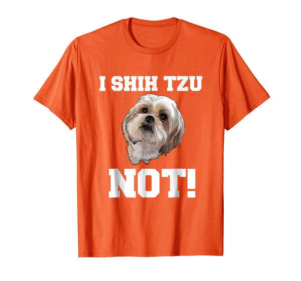 Funny Dog T shirt I SHIH TZU NOT Dog Puppy shirt