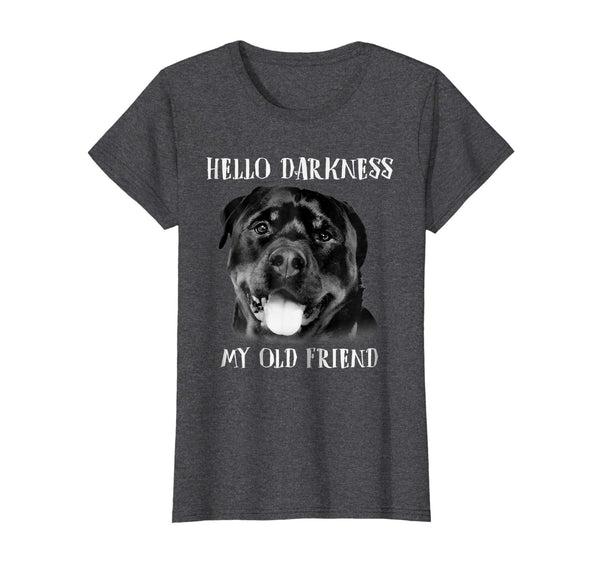 Hello Darkness My Old Friend Funny Dog Rottweiler T-shirt