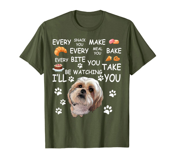 Every snack you make every meal you bake Shih Tzu Tshirt