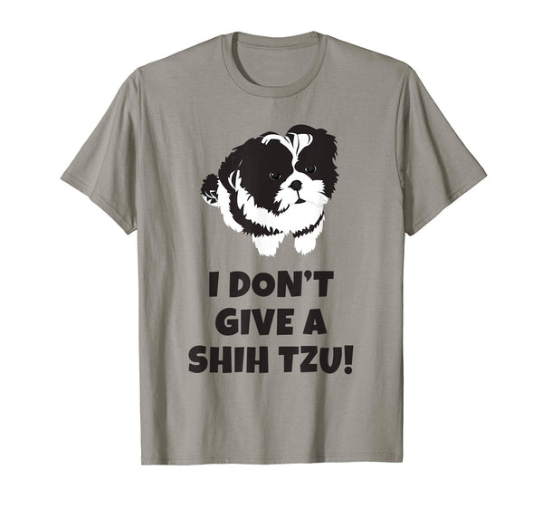 I Don't Give A Shih Tzu T-shirt