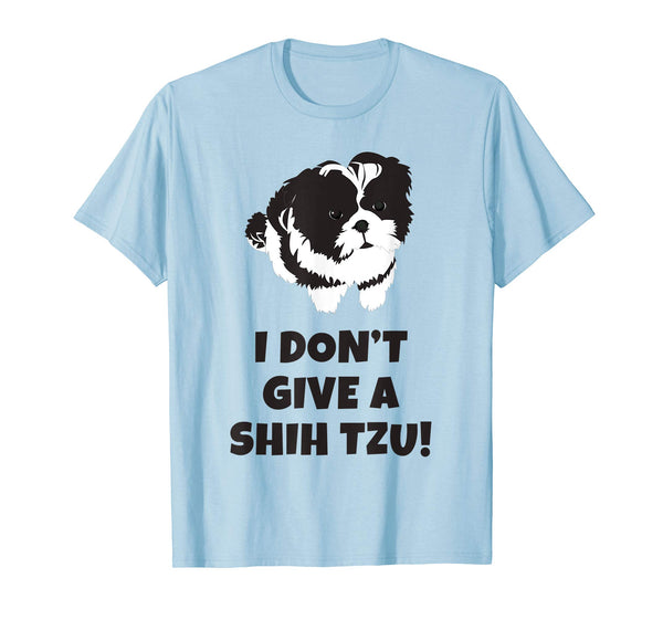 I Don't Give A Shih Tzu T-shirt